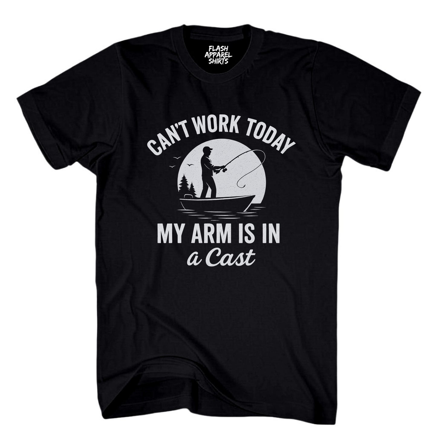 Mens Shirt Can't Work Today My Arm is in A Cast Funny Fishing T Shirt Novelty Gift Fathers Day T-Shirt