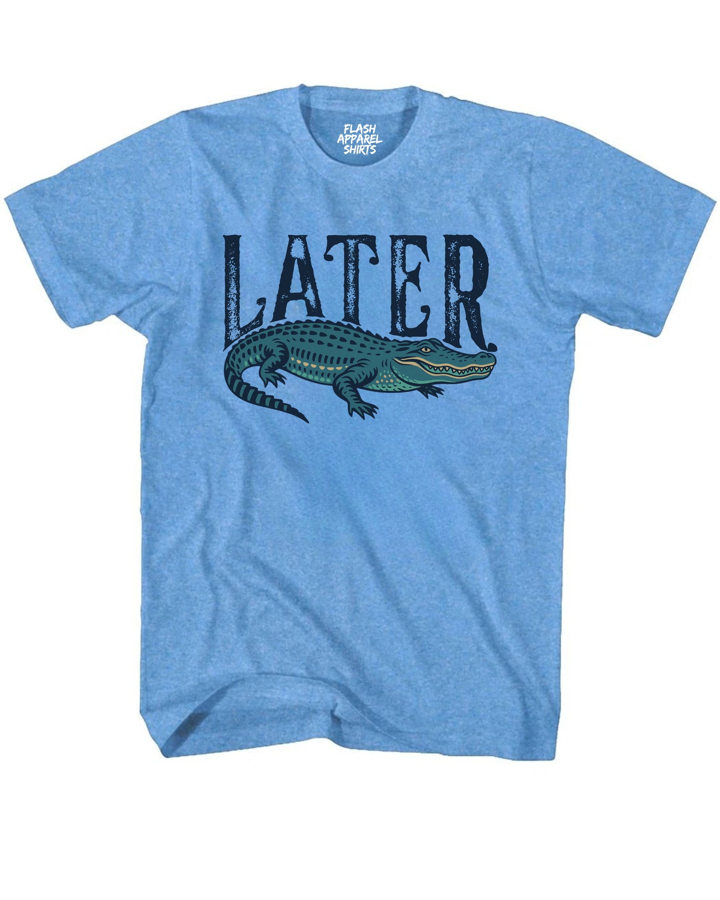Later Alligator T Shirt Funny Graphic Gator Sarcastic Tee Joke Saying T-Shirt