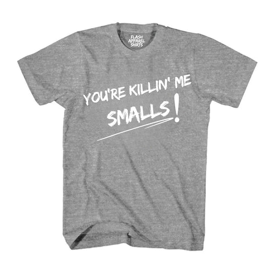 You're Killing Me Smalls T Shirt Graphic Funny Vintage Baseball Classic Tee Shirt