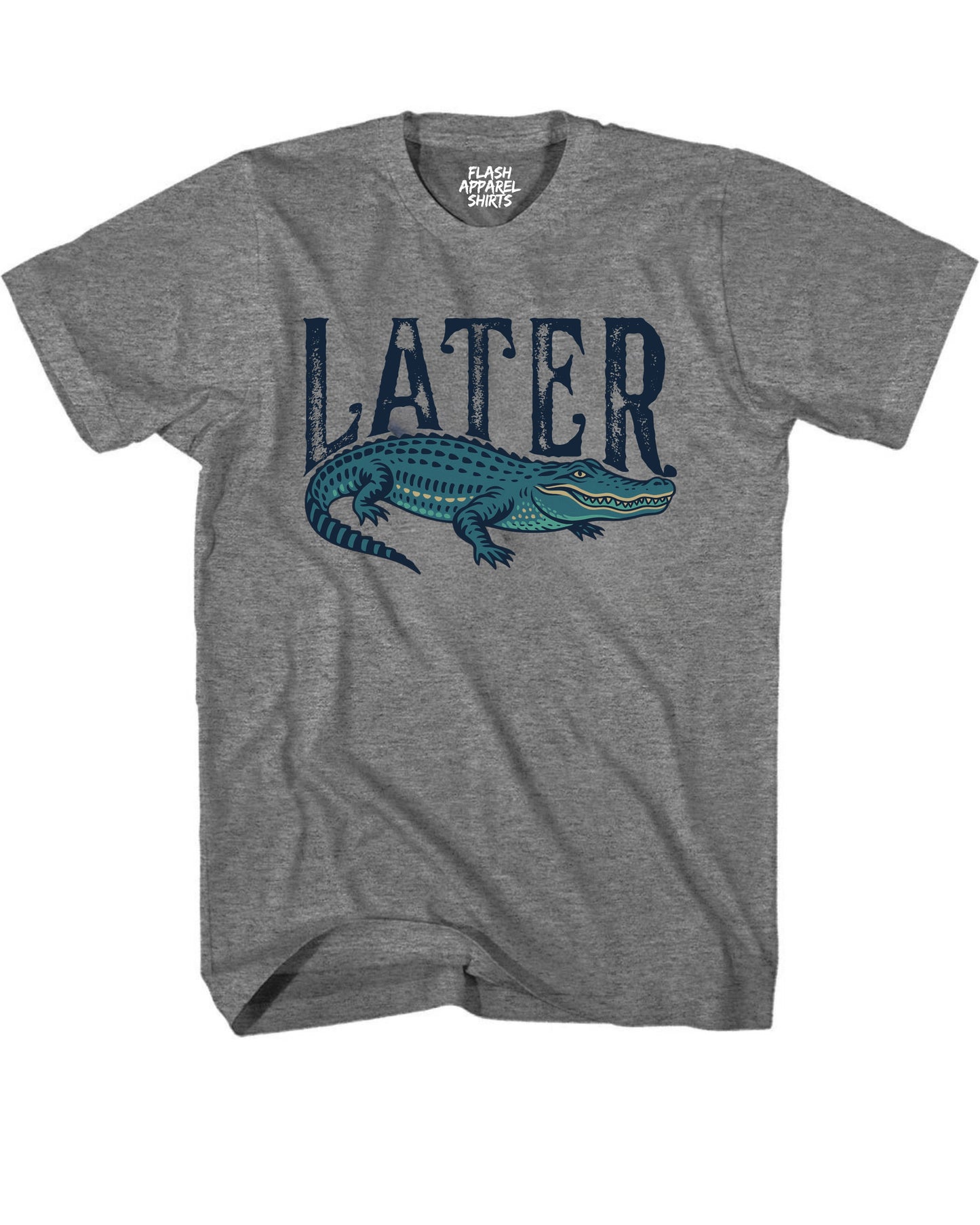 Later Alligator T Shirt Funny Graphic Gator Sarcastic Tee Joke Saying T-Shirt