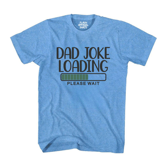 Dad Joke T Shirt Funny Father Tee Shirt Pun Loading Grandpa Daddy Father's Day Humor T-Shirt