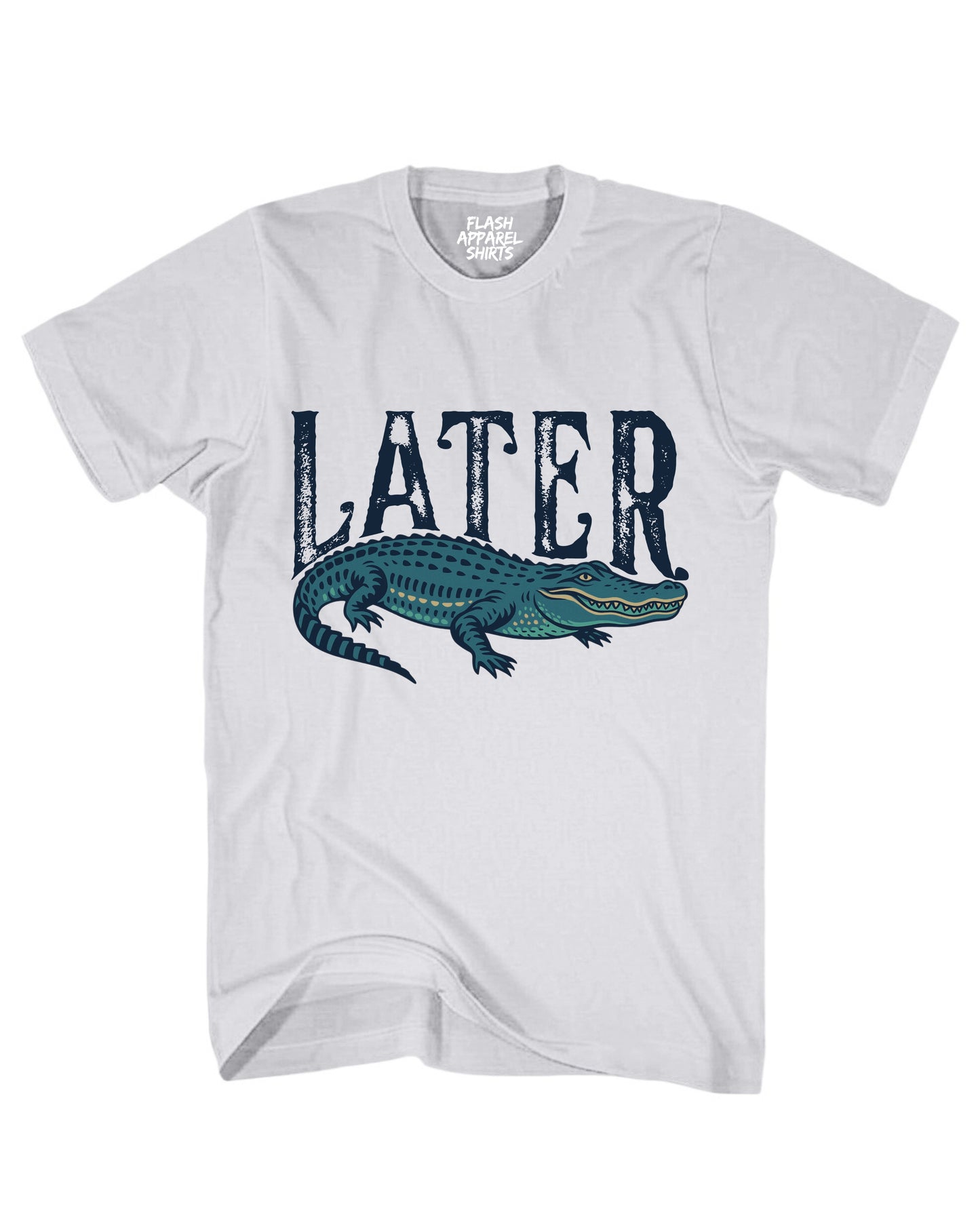 Later Alligator T Shirt Funny Graphic Gator Sarcastic Tee Joke Saying T-Shirt