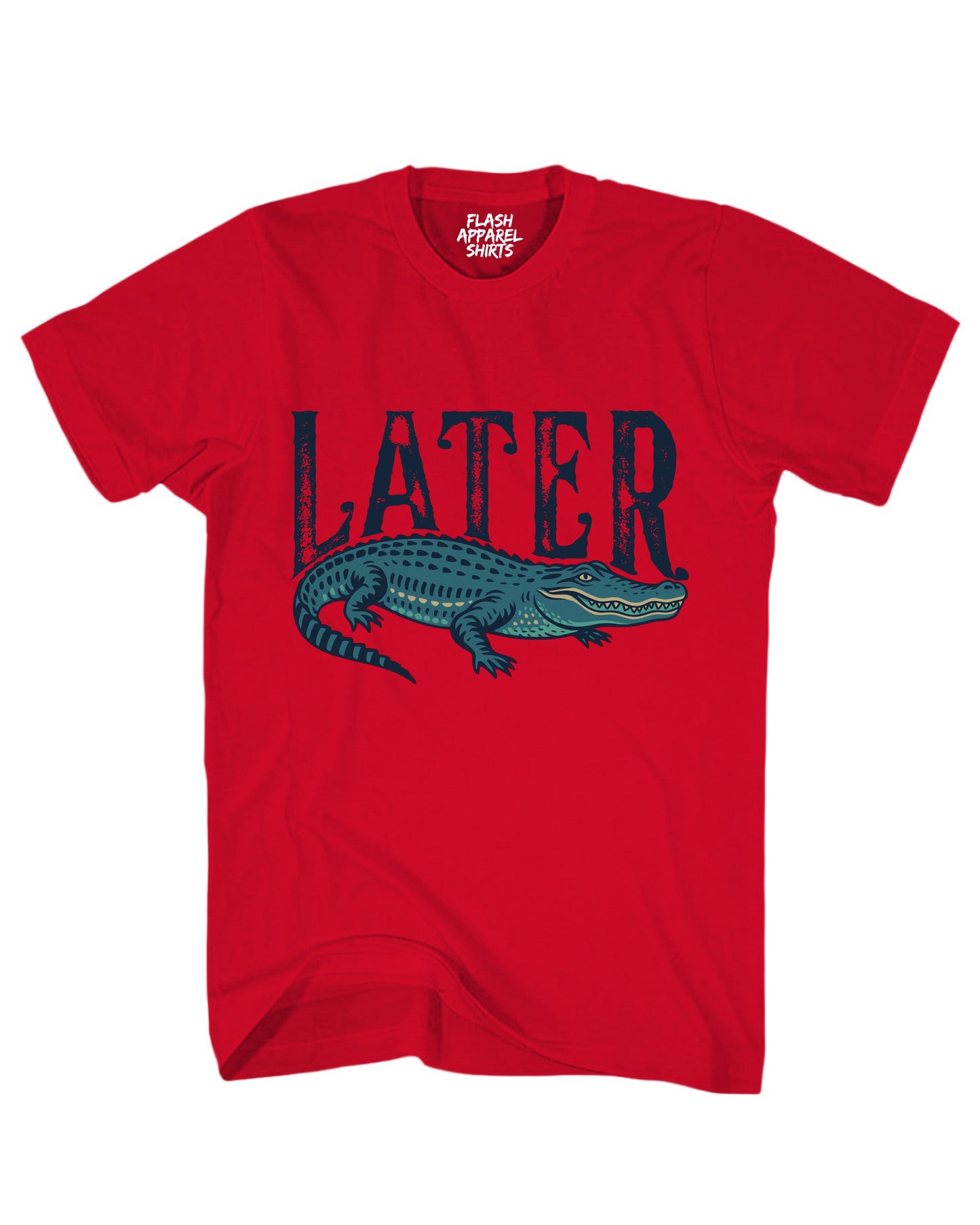 Later Alligator T Shirt Funny Graphic Gator Sarcastic Tee Joke Saying T-Shirt