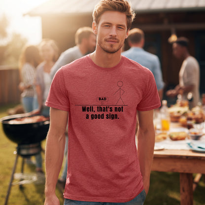 Not A Good Sign Shirt Stick Figure T-Shirt Graphic T Shirt Novelty Sarcastic Funny Gag Pun Gift Tee Humor