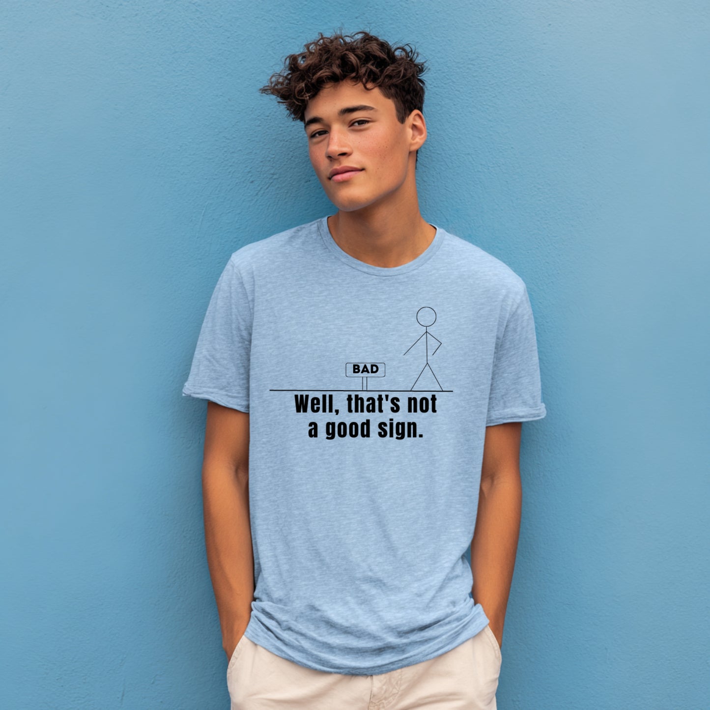 Not A Good Sign Shirt Stick Figure T-Shirt Graphic T Shirt Novelty Sarcastic Funny Gag Pun Gift Tee Humor