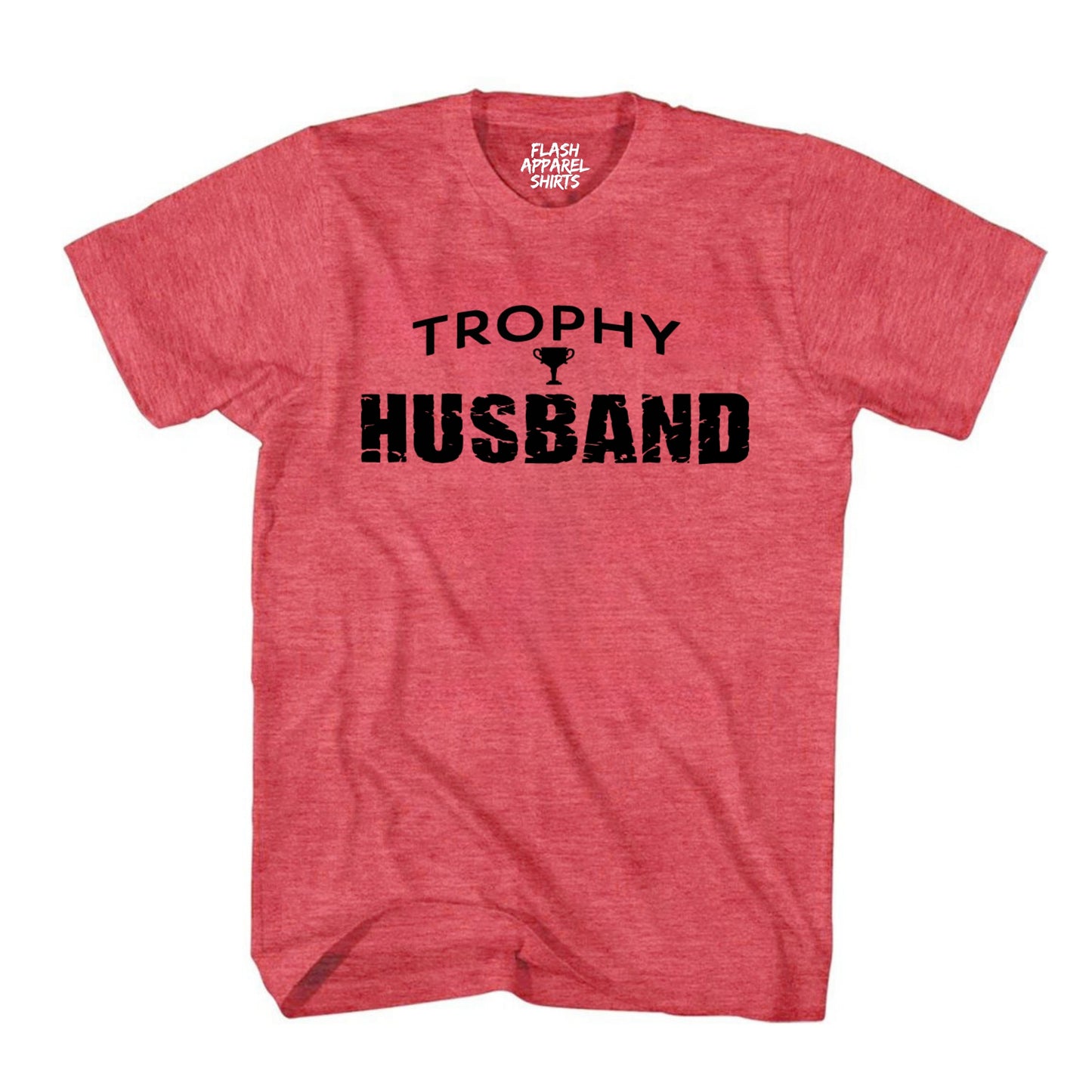 Trophy Husband T Shirt Funny Father Tee Shirt Pun Grandpa Daddy Father's Day Humor T-Shirt