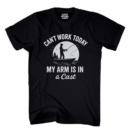 Mens Shirt Can't Work Today My Arm is in A Cast Funny Fishing T Shirt Novelty Gift Fathers Day T-Shirt