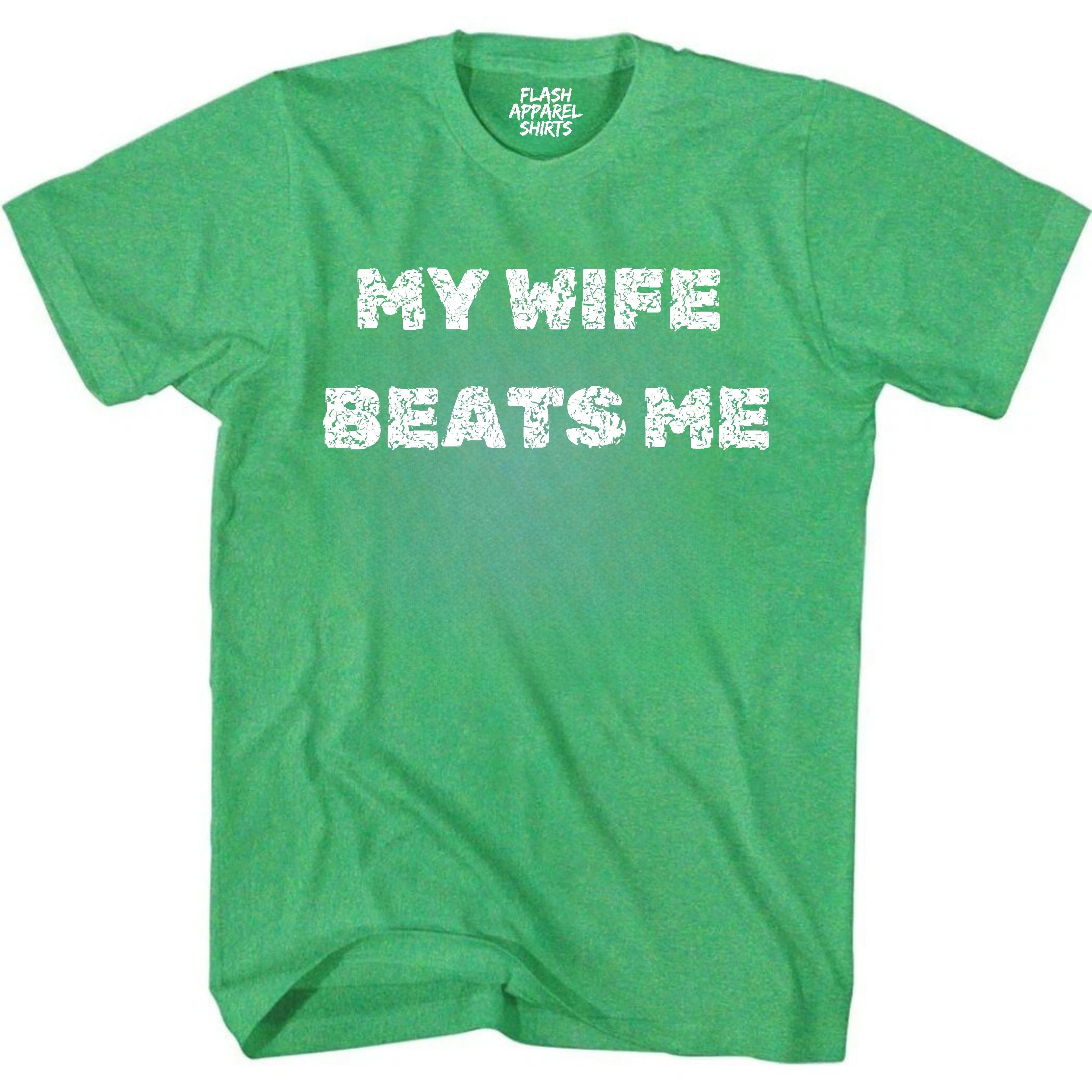 Mens Funny Shirt My Wife Beats Me T-Shirt Fathers Day Tee Retro Vintage Tee Graphic Holiday Spirit Party Gift Small to 5XL