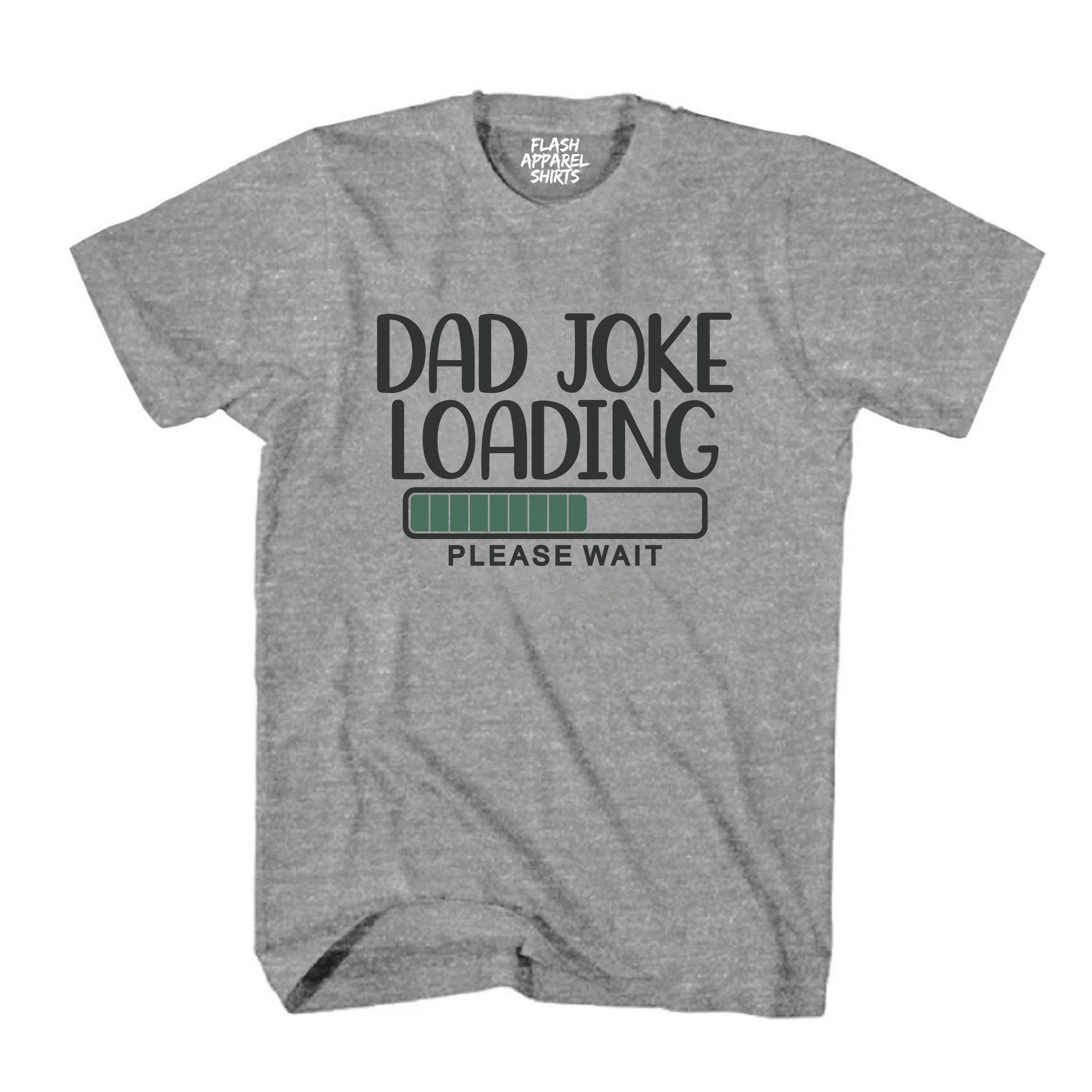 Dad Joke T Shirt Funny Father Tee Shirt Pun Loading Grandpa Daddy Father's Day Humor T-Shirt