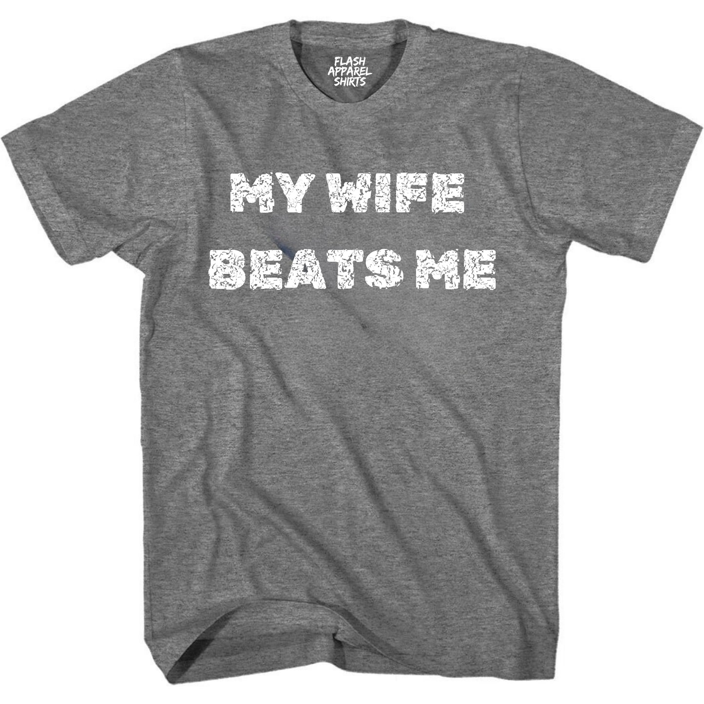 Mens Funny Shirt My Wife Beats Me T-Shirt Fathers Day Tee Retro Vintage Tee Graphic Holiday Spirit Party Gift Small to 5XL