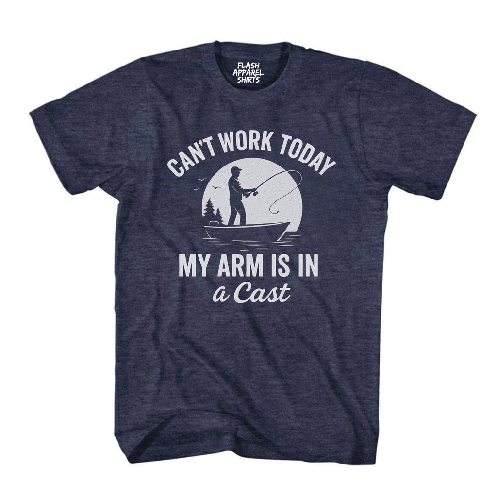 Mens Shirt Can't Work Today My Arm is in A Cast Funny Fishing T Shirt Novelty Gift Fathers Day T-Shirt
