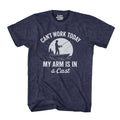 Mens Shirt Can't Work Today My Arm is in A Cast Funny Fishing T Shirt Novelty Gift Fathers Day T-Shirt