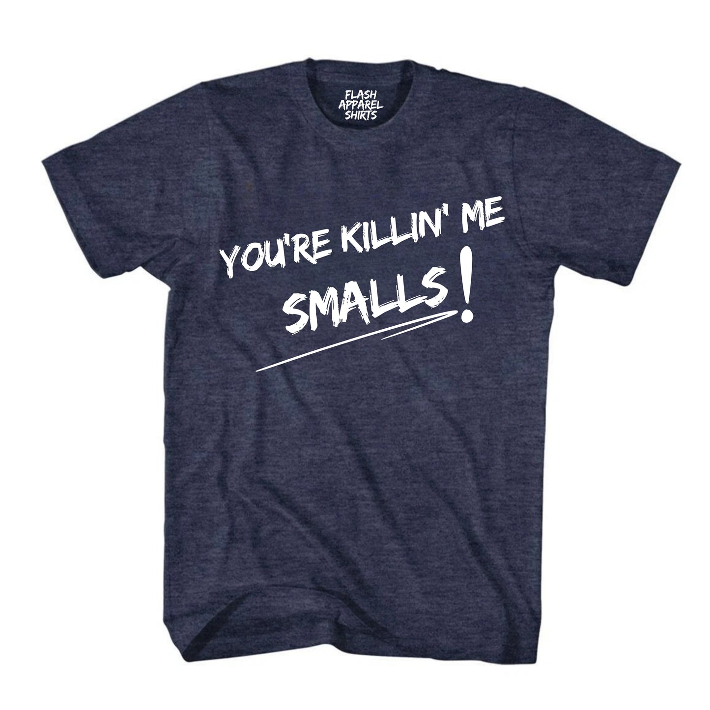 You're Killing Me Smalls T Shirt Graphic Funny Vintage Baseball Classic Tee Shirt
