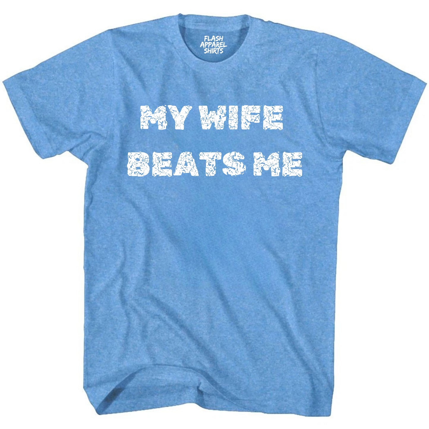 Mens Funny Shirt My Wife Beats Me T-Shirt Fathers Day Tee Retro Vintage Tee Graphic Holiday Spirit Party Gift Small to 5XL