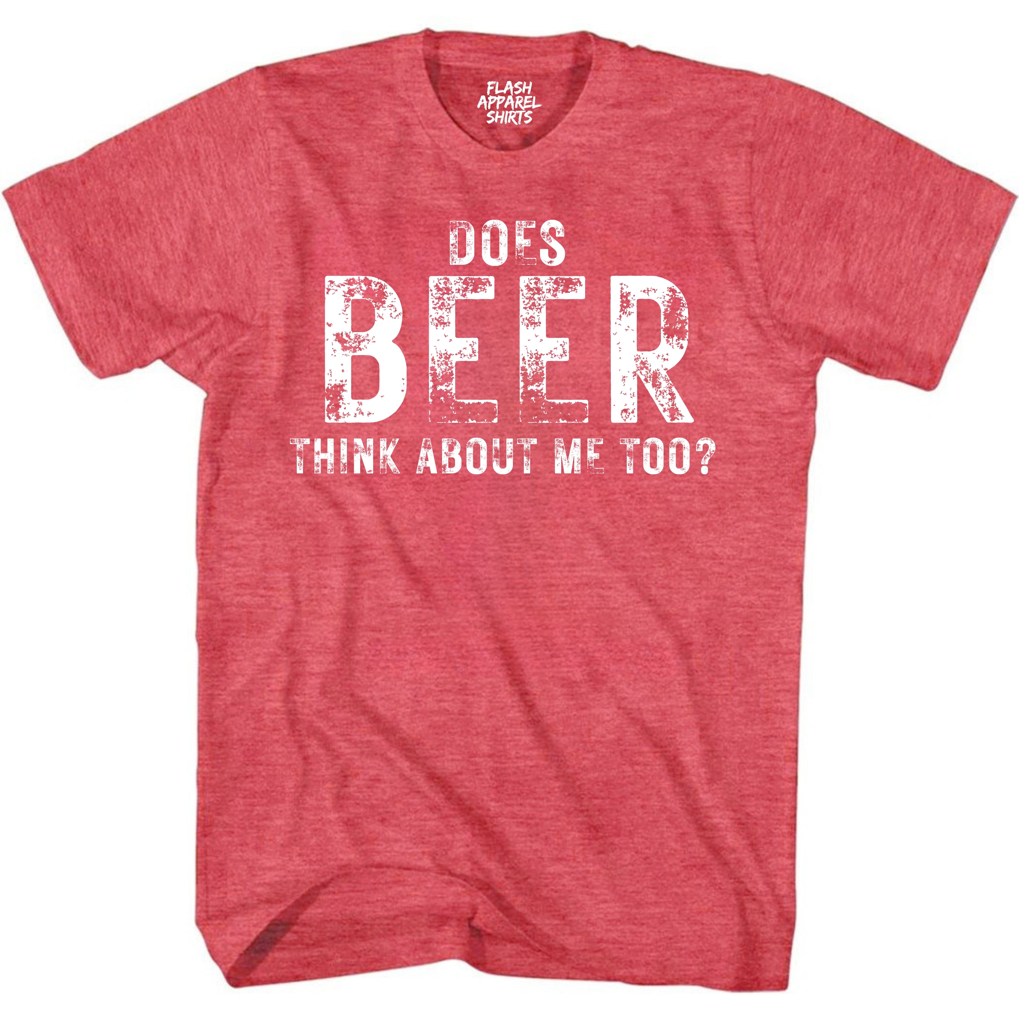 Mens Drinking Tee Does Beer Think About Me Too Shirt Funny St Patricks Day T-Shirt Funny Tee for Men Small to 5XL