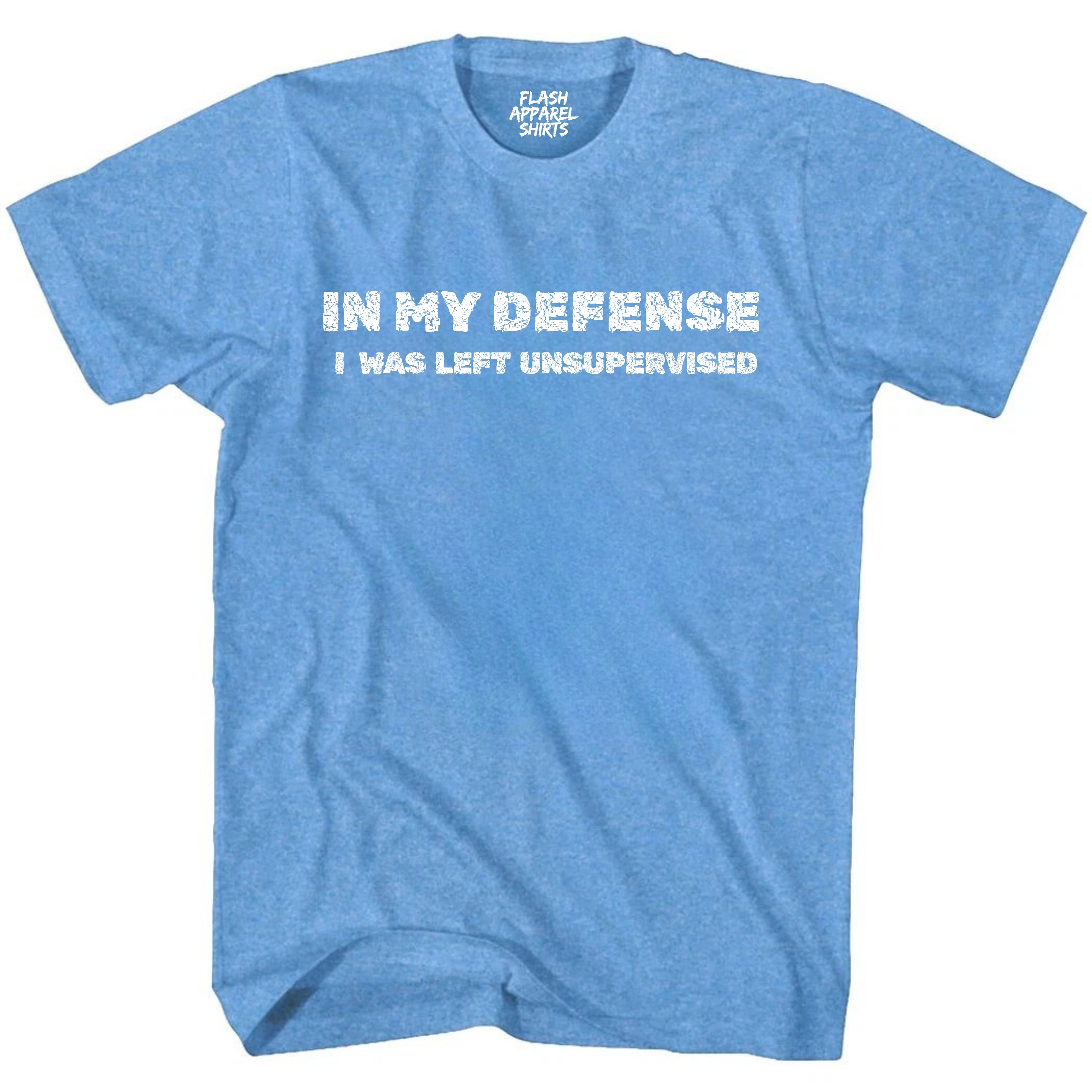 Mens Funny Shirt In My Defense I was Left Unsupervised T-Shirt Gift Tee Retro Vintage Graphic Fathers Day Holiday Spirit Party Small to 5XL