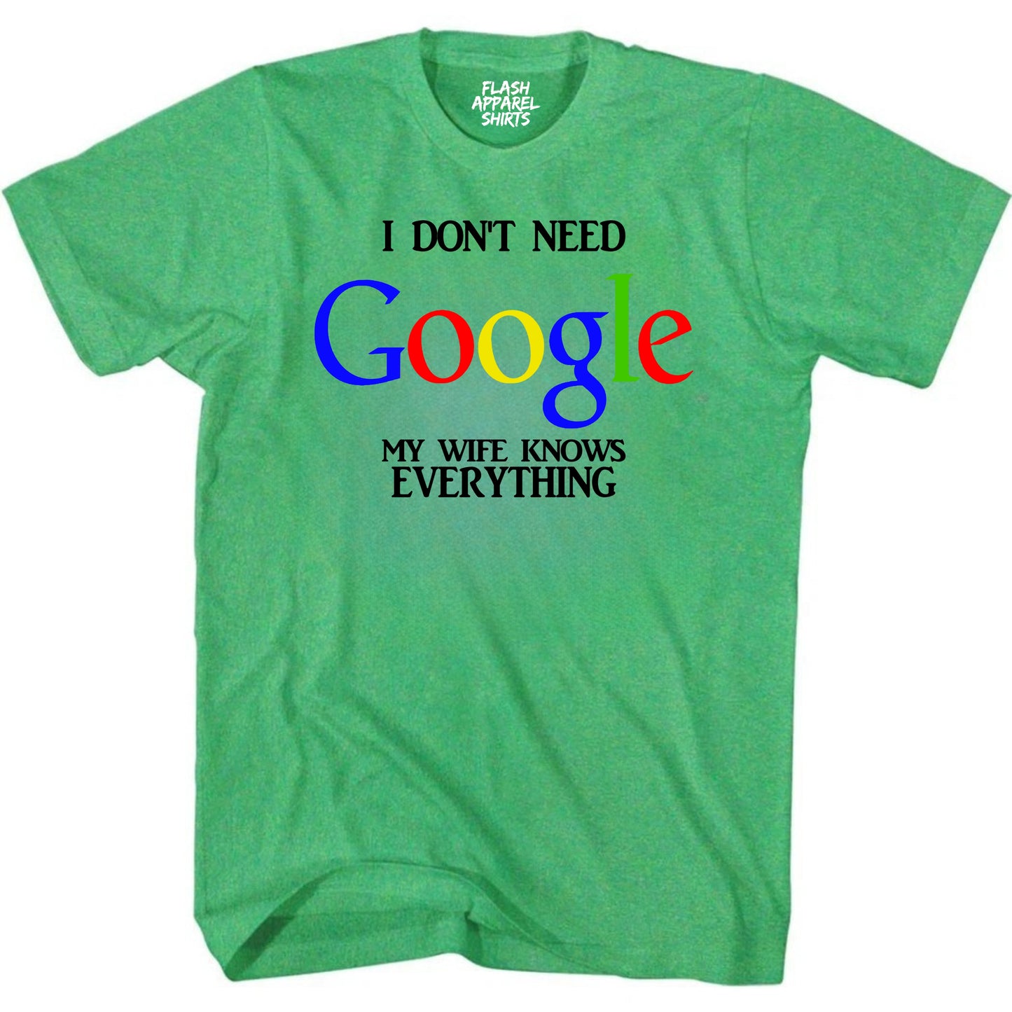 Mens Funny Shirt I Don't Need Google My Wife Knows Everything Husband Groom Shirt Father's Day T-Shirt Gift S to 5XL