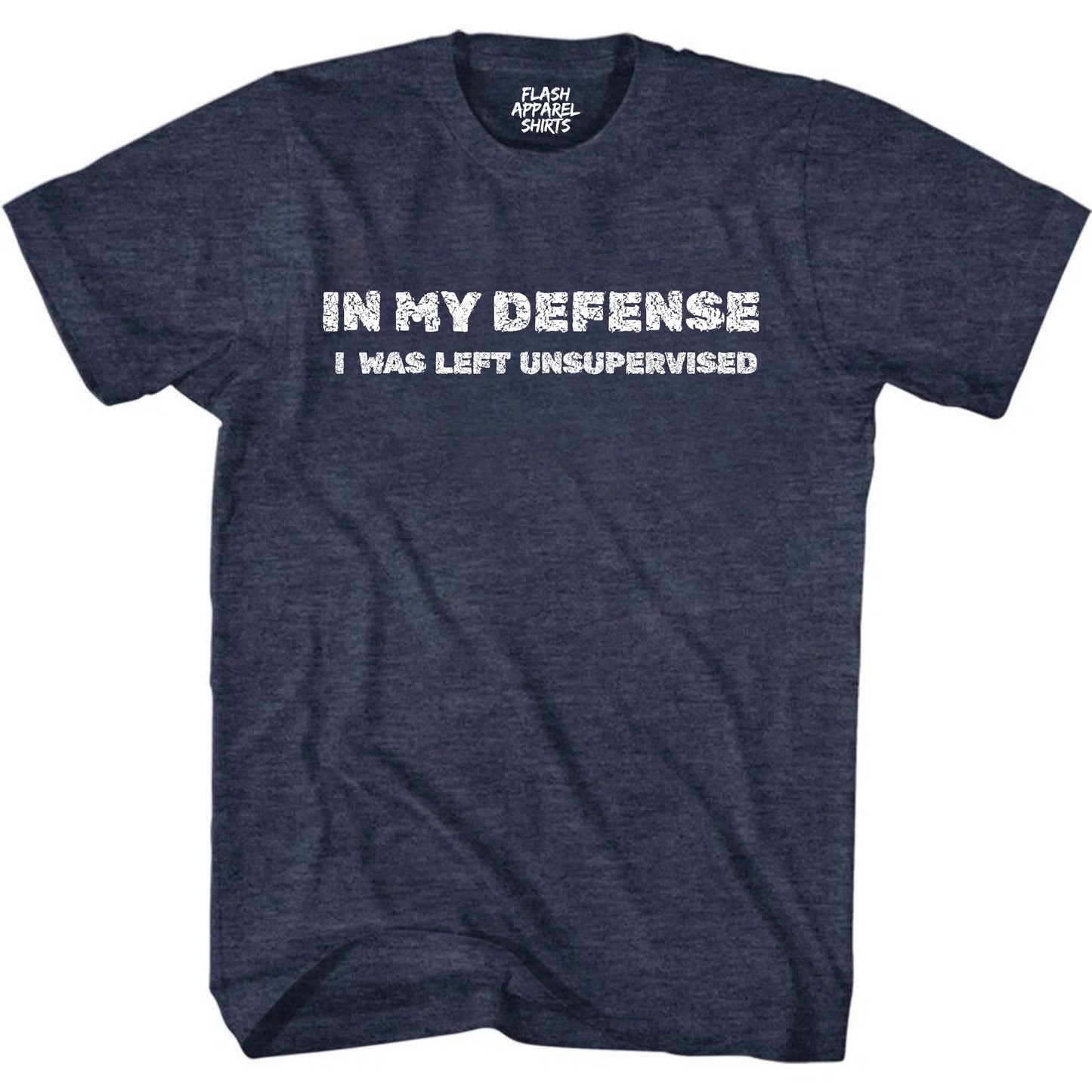 Mens Funny Shirt In My Defense I was Left Unsupervised T-Shirt Gift Tee Retro Vintage Graphic Fathers Day Holiday Spirit Party Small to 5XL