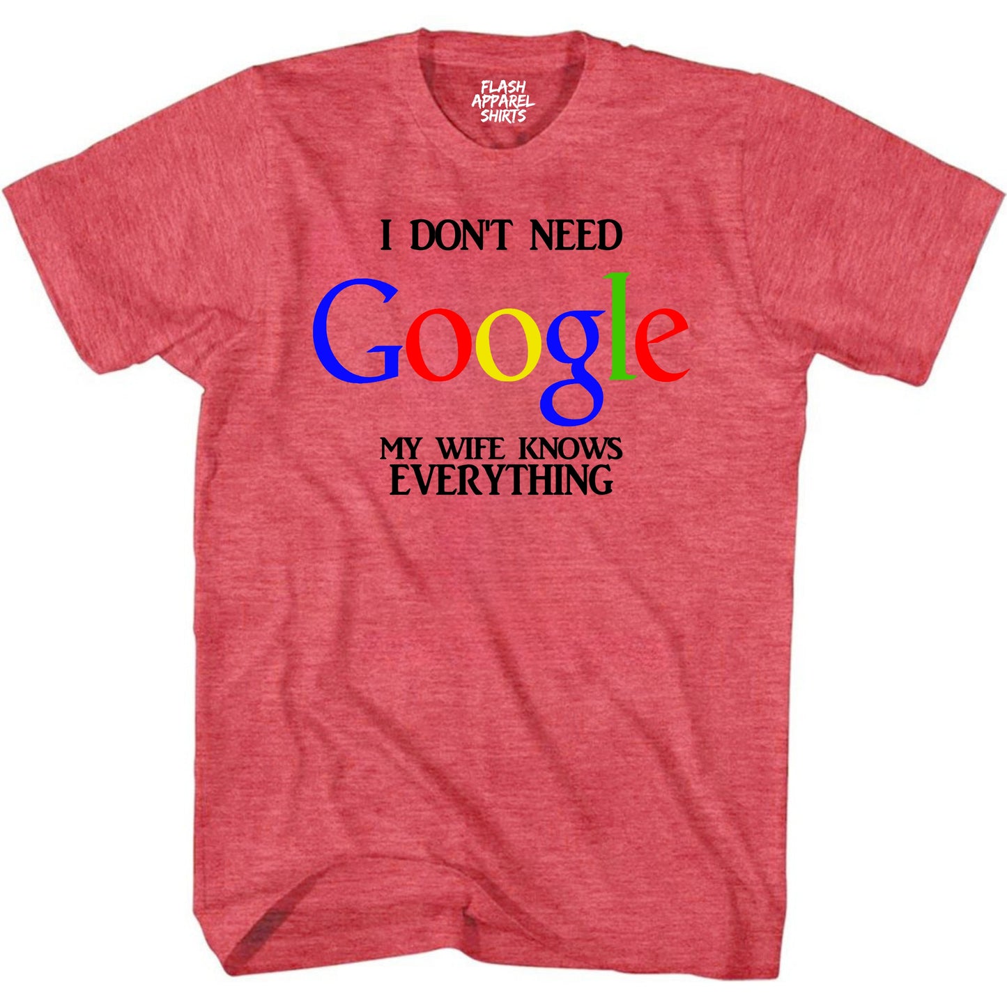 Mens Funny Shirt I Don't Need Google My Wife Knows Everything Husband Groom Shirt Father's Day T-Shirt Gift S to 5XL