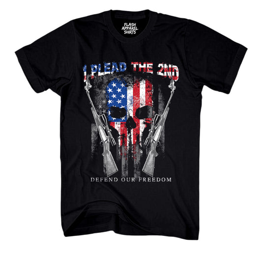 2nd Amendment I Plead The 2nd Defend Our Freedom Skull USA Flag Guns We the People T Shirt Patriotic Graphic Tee Shirt