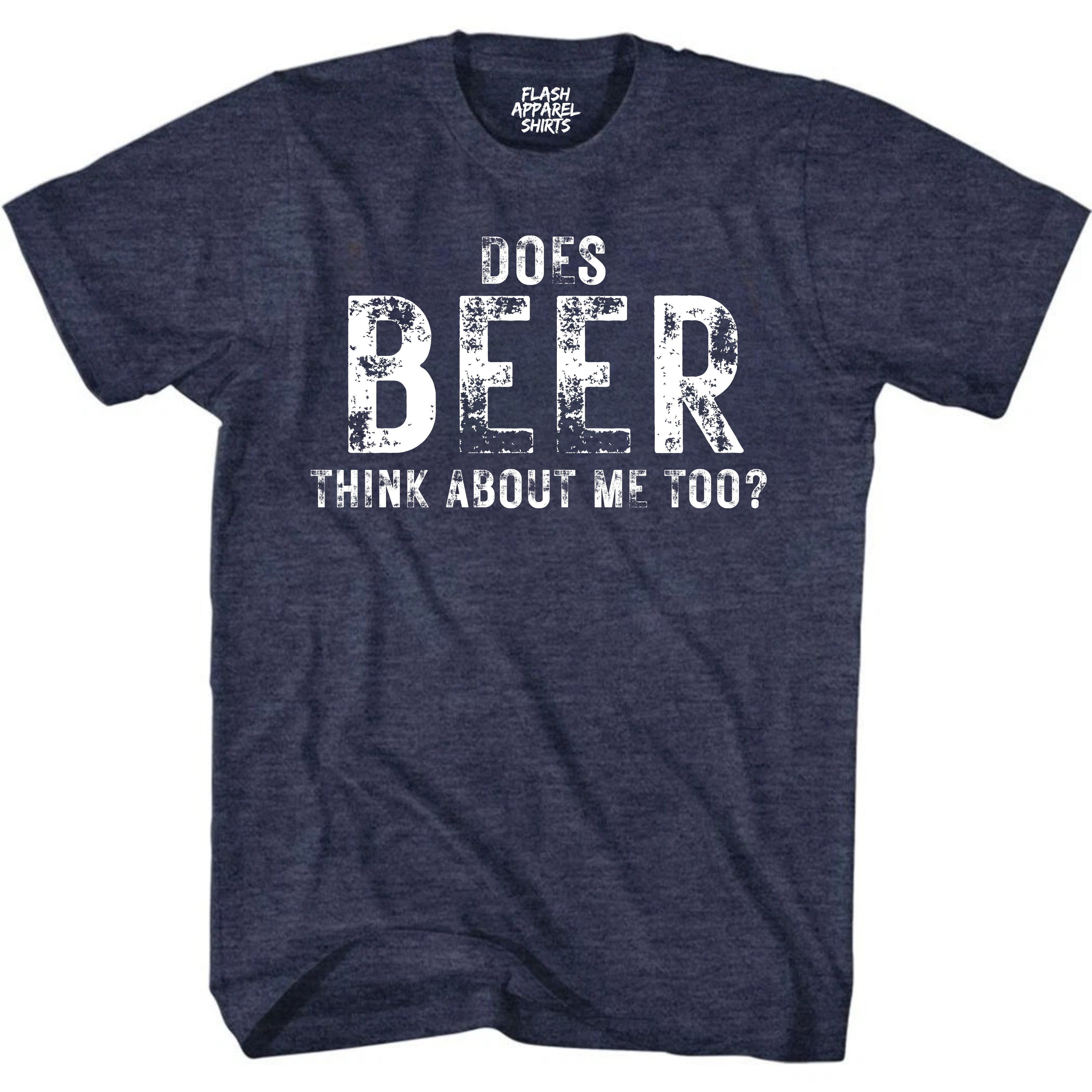 Mens Drinking Tee Does Beer Think About Me Too Shirt Funny St Patricks Day T-Shirt Funny Tee for Men Small to 5XL
